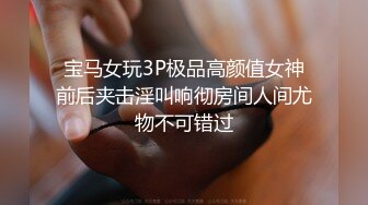 一字马少女，背着男友出来让我操，喜欢粗的鸡巴