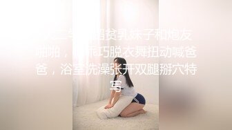 ❤❤良家漂亮小姐姐，外表甜美乖巧2，肉感身材炮友操逼，主动骑乘位抽插，按着脑袋深喉