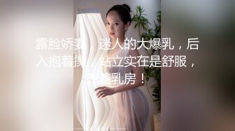 国产TS系列风骚至极的美琳娜4 口交小鲜肉被后入要求插的再深一点