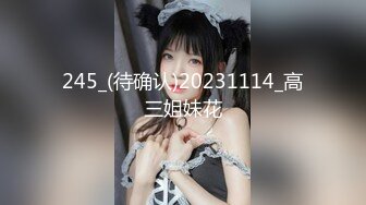  最新流出大神精品专玩女神级别美女的帅小伙约炮3位极品身材美少女~