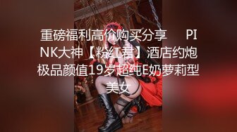   小马丶寻花按摩完回酒店叫了个长腿少妇，包臀裙高跟鞋蹲着深喉交