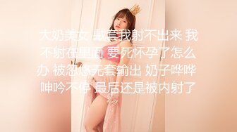 小平头网约极骚外围美女，渴望的眼神想要舌吻