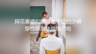  9月新流出酒店高清偷拍学生情侣反差婊眼镜妹进房就压在男友身上求草古怪表情可爱