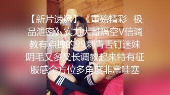 极品大学校花下海【02年的小学姐】抽插大敞~美臀美鲍美乳大喷【17V】 (12)