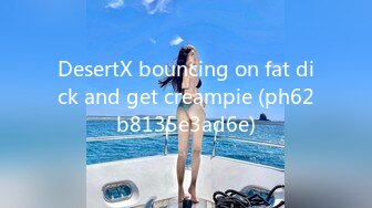 DesertX bouncing on fat dick and get creampie (ph62b8135e3ad6e)